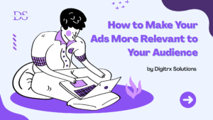 How to make Ads more relevant to your Audience